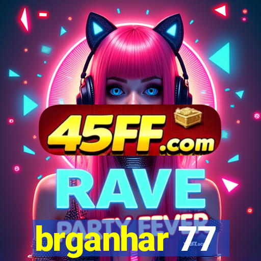 brganhar 77